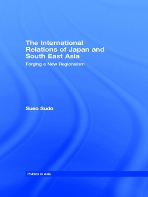 cover image of The International Relations of Japan and South East Asia